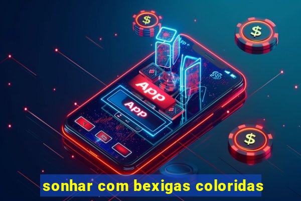 sonhar com bexigas coloridas